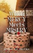 When Mercy Meets Misery