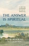 The Answer Is Spiritual