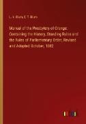 Manual of the Presbytery of Orange: Containing the History, Standing Rules and the Rules of Parliamentary Order, Revised and Adopted October, 1882