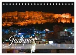 Jodhpur: Die blaue Stadt in Indien (Tischkalender 2025 DIN A5 quer), CALVENDO Monatskalender