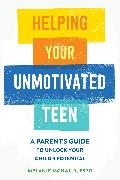 Helping Your Unmotivated Teen