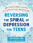 Reversing the Spiral of Depression for Teens