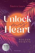 Unlock My Heart. Golden-Heights-Reihe, Band 1 (humorvolle New-Adult-Romance für alle Fans von Stella Tack | Limitierte Auflage mit Farbschnitt)