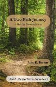 A Two Path Journey