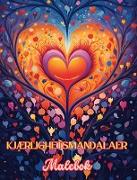 Kjærlighetsmandalaer | Malebok | Kilde til uendelig kreativitet, kjærlighet og fred | Ideell gave til valentinsdagen