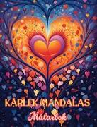 Kärlek Mandalas | Målarbok | Källan till oändlig kreativitet | Idealisk present till Alla hjärtans dag