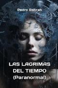 LAS LAGRIMAS DEL TIEMPO (Paranormal)