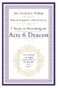 7 Steps to Becoming an Acts 6 Deacon