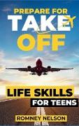 Prepare For Take Off - Life Skills for Teens