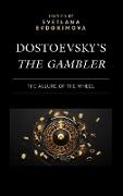Dostoevsky's the Gambler