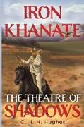 Iron Khanate The Theatre of Shadows