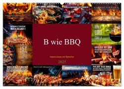 B wie BBQ Impressionen mit Sprüchen (Wandkalender 2025 DIN A2 quer), CALVENDO Monatskalender