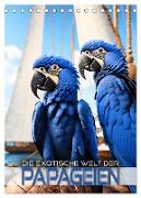 Die exotische Welt der Papageien (Tischkalender 2025 DIN A5 hoch), CALVENDO Monatskalender