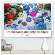 Interessante und schöne Zitate (hochwertiger Premium Wandkalender 2025 DIN A2 quer), Kunstdruck in Hochglanz