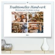 Traditionelles Handwerk, Werkstätten und Werkbänke im Focus (hochwertiger Premium Wandkalender 2025 DIN A2 quer), Kunstdruck in Hochglanz