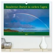 Rundreise: Dorset in sieben Tagen (hochwertiger Premium Wandkalender 2025 DIN A2 quer), Kunstdruck in Hochglanz