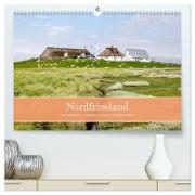 Nordfriesland - weiter Horizont, faszinierende Natur, idyllische Städte (hochwertiger Premium Wandkalender 2025 DIN A2 quer), Kunstdruck in Hochglanz
