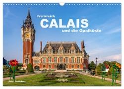 Frankreich - Calais und die Opalküste (Wandkalender 2025 DIN A3 quer), CALVENDO Monatskalender