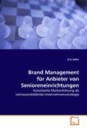 Brand Management für Anbieter von Senioreneinrichtungen