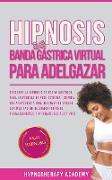 Hipnosis De Banda Gástrica Virtual Para Adelgazar