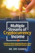 Multiple streams of Cryptocurrency income