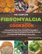 The Complete Fibromyalgia Cookbook