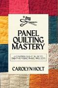 Panel Quilting Mastery