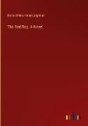 The Red Rag. A Novel