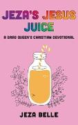 Jeza's Jesus Juice