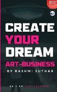 CREATE YOUR DREAM ART BUSINESS