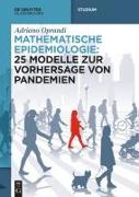 Mathematische Epidemiologie: 25 Modelle zur Vorhersage von Pandemien