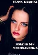 Gorki in den Niederlanden, 2. Auflage