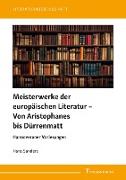 Meisterwerke der europäischen Literatur ¿ Von Aristophanes bis Dürrenmatt