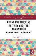 Divine Presence as Activity and the Incarnation