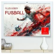 Fußball - alles geben (hochwertiger Premium Wandkalender 2025 DIN A2 quer), Kunstdruck in Hochglanz