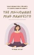 The Millionaire Mind Manifesto