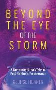 Beyond the Eye of the Storm