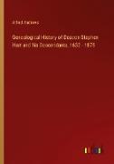 Genealogical History of Deacon Stephen Hart and his Descendants, 1632 - 1875