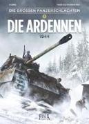 Die großen Panzerschlachten / Die Ardennen 1944