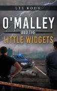 O'Malley and the Little Widgets