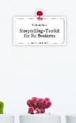 Storytelling-Toolkit für Ihr Business. Life is a Story - story.one