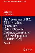 The Proceedings of 2023 4th International Symposium on Insulation and Discharge Computation for Power Equipment (IDCOMPU2023)