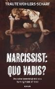 Narcissist: Quo vadis?