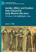 Gender, Affect, and Emotion from Classical to Early Modern Literature