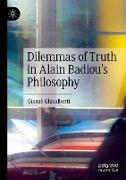 Dilemmas of Truth in Alain Badiou's Philosophy