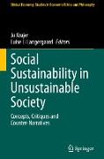 Social Sustainability in Unsustainable Society