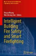 Intelligent Building Fire Safety and Smart Firefighting