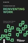 Reinventing Work