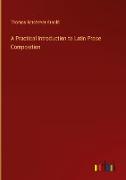 A Practical Introduction to Latin Prose Composition