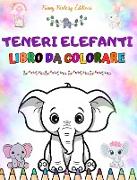 Teneri elefanti | Libro da colorare per bambini | Scene carine di elefanti adorabili e dei loro amici